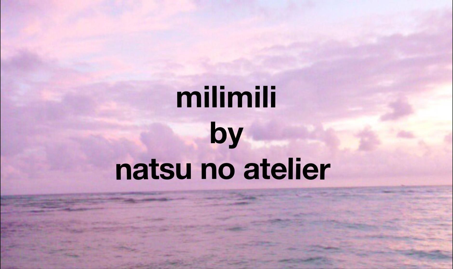 Milimili By Natsu No Atelier