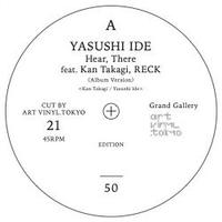 Limited 50!! <7inch>Yasushi Ide feat.Kan Takagi ,Reck(FRICTION)/Hear,There