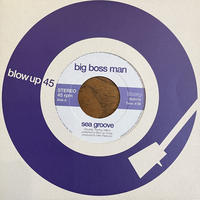 BIG BOSS MAN / Sea Groove