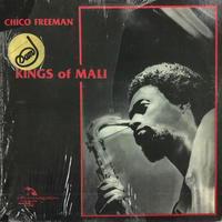 Chico Freeman-Kings Of Mali
