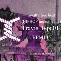 “Travis type beat 01” BPM135 ZIPSIES royalty-free beat "2018"