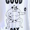 GOOD DAY T Shirts