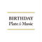 Birthday -Plate & Music