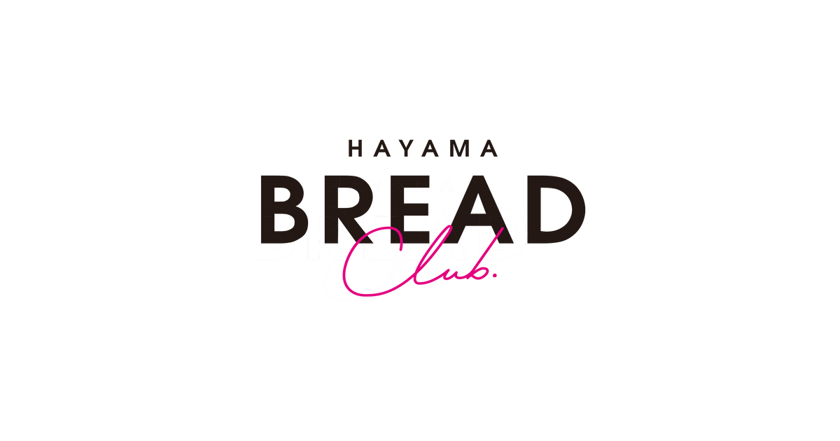 HAYAMA BREAD Club