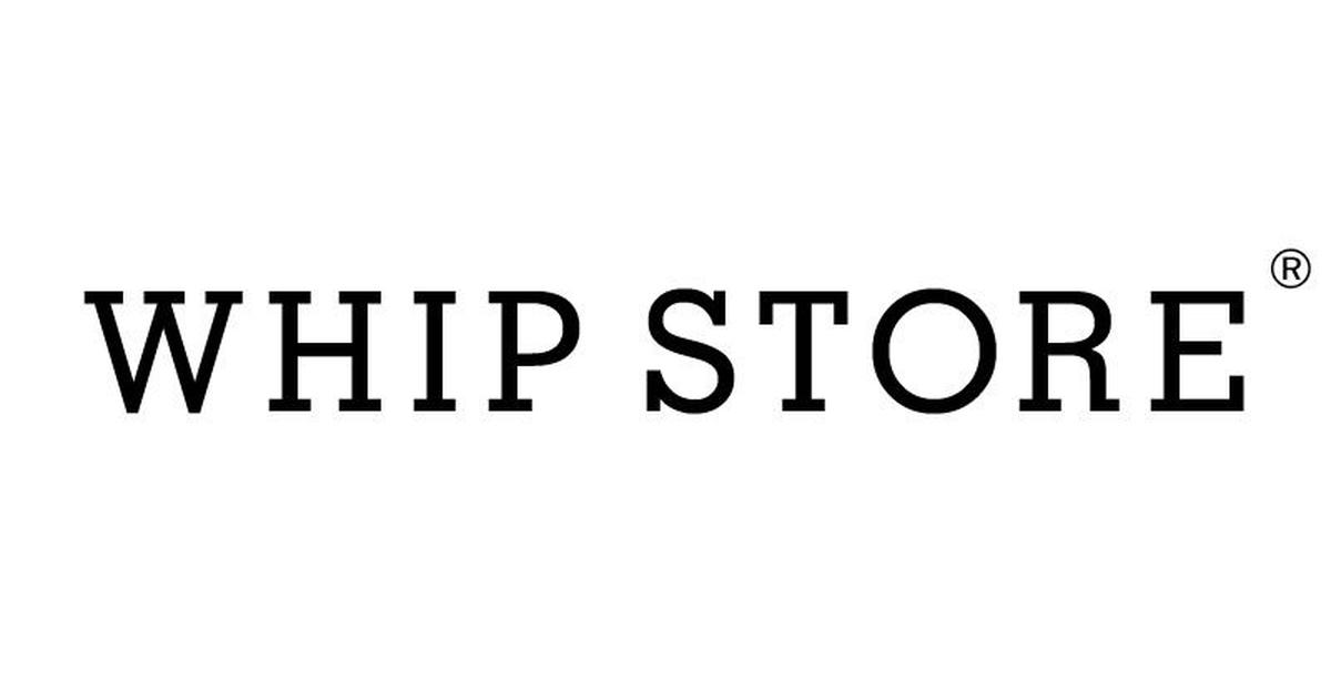 WHIP STORE