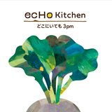ecHo kitchen@どこにいても3pm