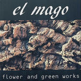 el mago flower and green work