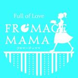 FROMAGE MAMA