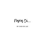 para.ti...byCasadeLuz