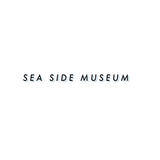SEA SIDE MUSEUM