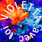 VIOLETTA avec toi