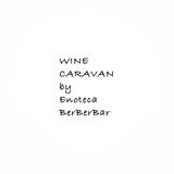 WINE CARAVAN(ワインキャラバン)by Enoteca berberbar