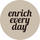 enrich everyday